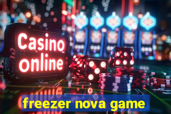 freezer nova game